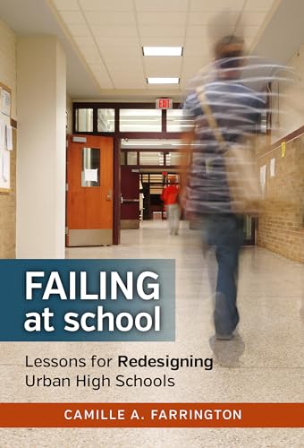 Beispielbild fr Failing at School: Lessons for Redesigning Urban High Schools (the series on school reform) zum Verkauf von BooksRun