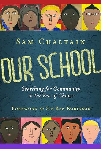 Beispielbild fr Our School: Searching for Community in the Era of Choice zum Verkauf von Books From California