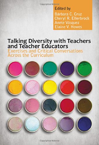 Stock image for Talking Diversity with Teachers and Teacher Educators : Exercises and Critical Conversations Across the Curriculum for sale by Better World Books