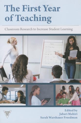 Imagen de archivo de The First Year of Teaching: Classroom Research to Increase Student Learning (Practitioner Inquiry Series) a la venta por SecondSale