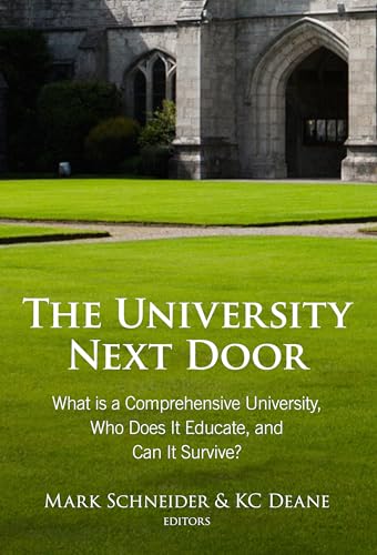 Imagen de archivo de The University Next Door: What Is a Comprehensive University, Who Does It Educate, and Can It Survive? a la venta por ThriftBooks-Dallas