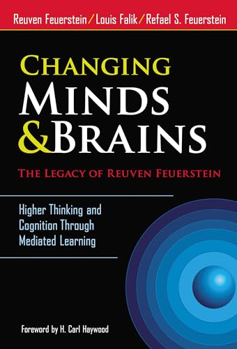 Stock image for Changing Minds and BrainsThe Legacy of Reuven Feuerstein: Higher Thinking and Cognition Through Mediated Learning [Hardcover ] for sale by booksXpress