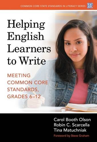 9780807756331: Helping English Learners to Write: Meeting Common Core Standards, Grades 6-12 (Common Core State Standards in Literacy Series)