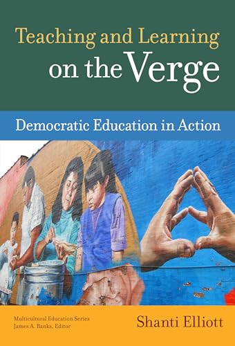 Stock image for Teaching and Learning on the Verge: Democratic Education in Action (Multicultural Education Series) for sale by Open Books