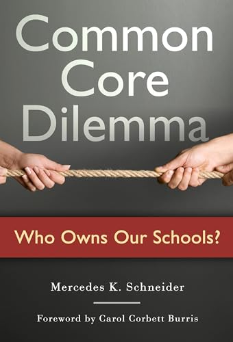 Stock image for Common Core Dilemma--Who Owns Our Schools? for sale by SecondSale