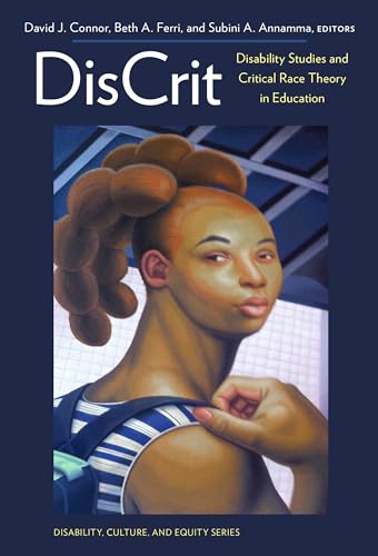 Imagen de archivo de DisCrit  Disability Studies and Critical Race Theory in Education (Disability, Culture, and Equity Series) a la venta por BooksRun