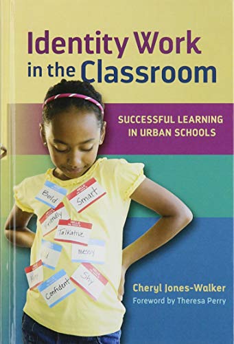 9780807756928: Identity Work in the Classroom: Successful Learning in Urban Schools