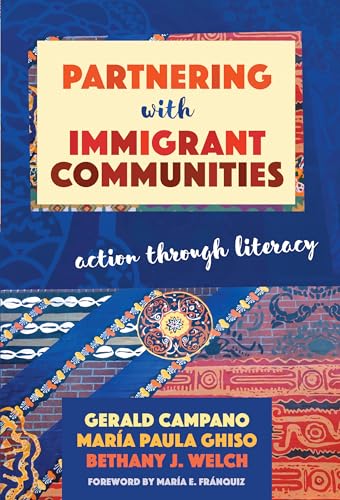 Stock image for Partnering with Immigrant Communities: Action Through Literacy (Language and Literacy Series) for sale by Half Price Books Inc.