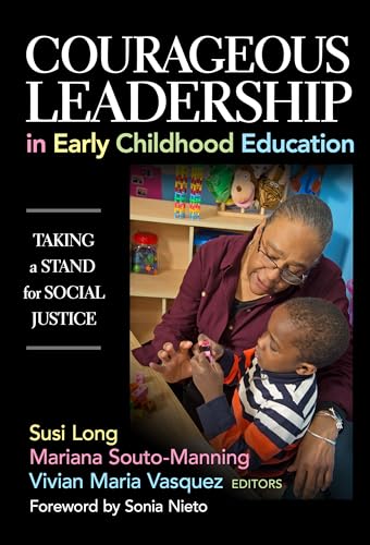 Stock image for Courageous Leadership in Early Childhood Education: Taking a Stand for Social Justice (Early Childhood Education Series) for sale by Books From California