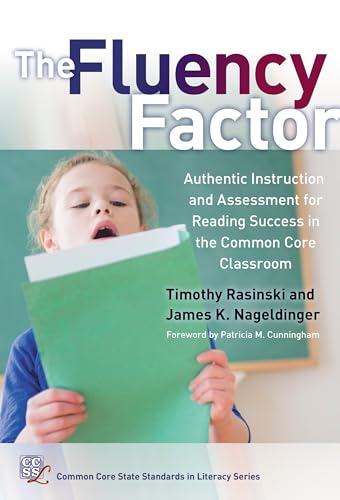 Stock image for The Fluency Factor: Authentic Instruction and Assessment for Reading Success in the Common Core Classroom for sale by Revaluation Books
