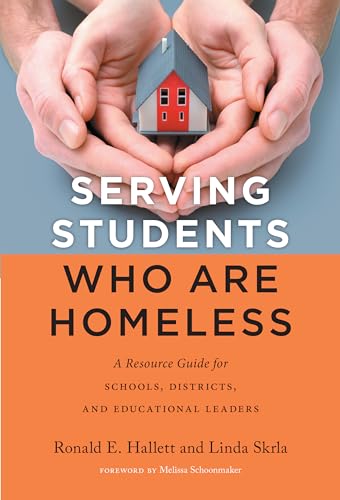 Stock image for Serving Students Who Are Homeless: A Resource Guide for Schools, Districts, and Educational Leaders for sale by ThriftBooks-Atlanta