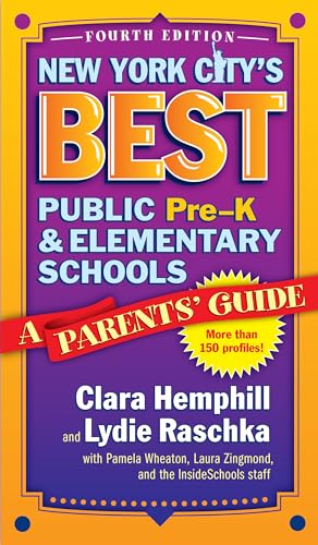 Stock image for New York City's Best Public Pre-K and Elementary Schools: A Parents' Guide for sale by ThriftBooks-Atlanta