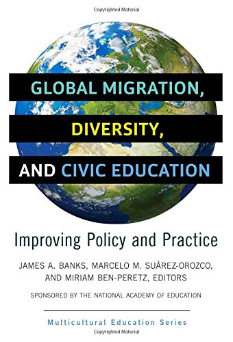 Imagen de archivo de Global Migration, Diversity, and Civic Education: Improving Policy and Practice (Multicultural Education Series) a la venta por Books From California