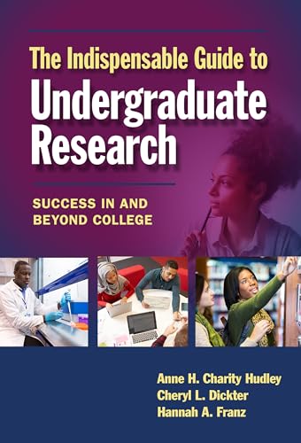 Imagen de archivo de The Indispensable Guide to Undergraduate Research: Success in and Beyond College a la venta por BooksRun