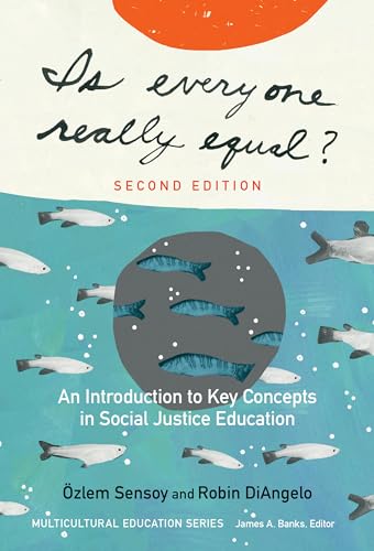 Stock image for Is Everyone Really Equal?: An Introduction to Key Concepts in Social Justice Education (Multicultural Education Series) for sale by Books From California