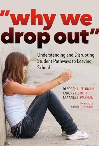 Imagen de archivo de Why We Drop Out": Understanding and Disrupting Student Pathways to Leaving School a la venta por SecondSale