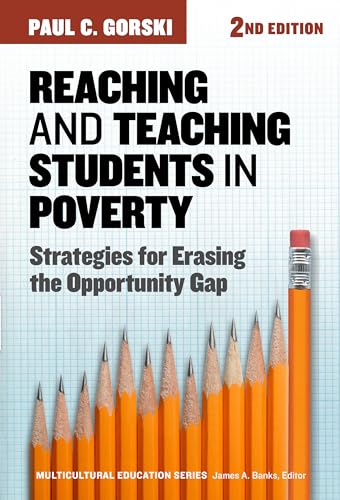 Stock image for Reaching and Teaching Students in Poverty: Strategies for Erasing the Opportunity Gap (Multicultural Education Series) for sale by Half Price Books Inc.