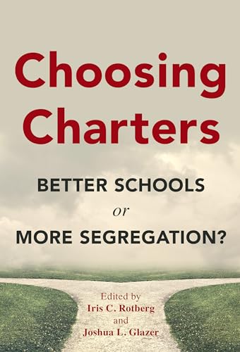 Stock image for Choosing Charters: Better Schools or More Segregation? for sale by Wonder Book