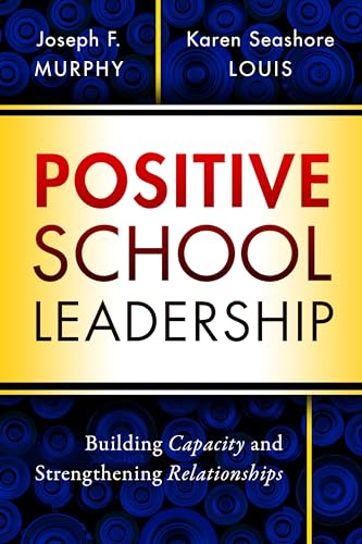 Stock image for Positive School Leadership: Building Capacity and Strengthening Relationships for sale by BooksRun