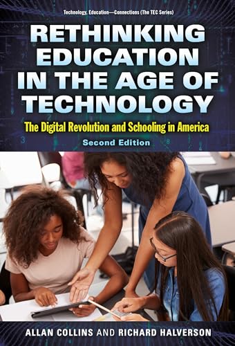 Imagen de archivo de Rethinking Education in the Age of Technology: The Digital Revolution and Schooling in America (Technology, Education--Connections (The TEC Series)) a la venta por BooksRun