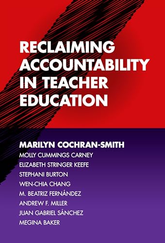 Stock image for Reclaiming Accountability in Teacher Education for sale by Book Deals