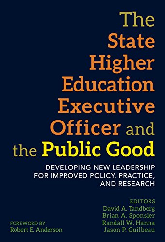 Imagen de archivo de The State Higher Education Executive Officer and the Public Good: Developing New Leadership for Improved Policy, Practice, and Research a la venta por HPB-Red