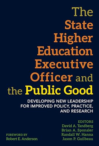 Stock image for The State Higher Education Executive Officer and the Public Good: Developing New Leadership for Improved Policy, Practice, and Research for sale by HPB-Red