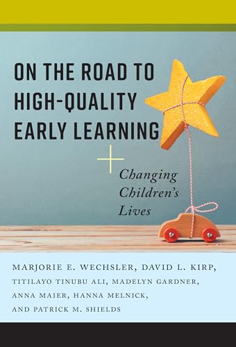 Beispielbild fr On the Road to High-Quality Early Learning : Changing Children's Lives zum Verkauf von Better World Books