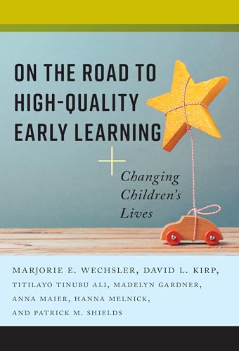 Imagen de archivo de On the Road to High-Quality Early Learning: Changing Children's Lives a la venta por Books From California