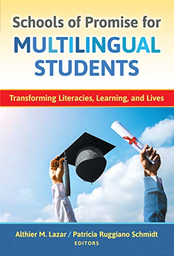 Beispielbild fr Schools of Promise for Multilingual Students: Transforming Literacies, Learning, and Lives zum Verkauf von BooksRun
