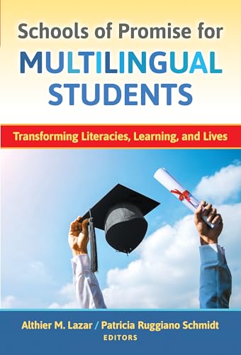 Imagen de archivo de Schools of Promise for Multilingual Students: Transforming Literacies, Learning, and Lives a la venta por BooksRun