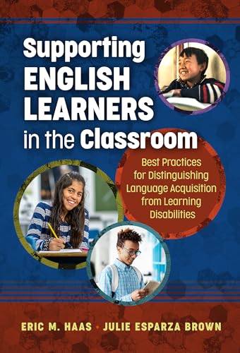 Beispielbild fr Supporting English Learners in the Classroom: Best Practices for Distinguishing Language Acquisition from Learning Disabilities zum Verkauf von Books From California