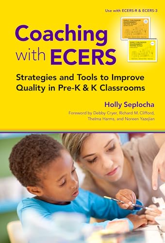 9780807759547: Coaching with ECERS: Strategies and Tools to Improve Quality in Pre-K and K Classrooms