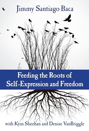 Stock image for Feeding the Roots of Self-Expression and Freedom for sale by Affordable Collectibles