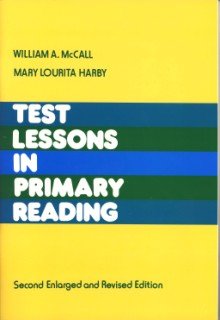 Test Lessons in Primary Reading, Lesson Booklet (9780807759653) by McCall, William A.; Dunigan, Mary L.