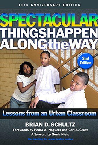 Stock image for Spectacular Things Happen Along the Way: Lessons from an Urban Classroom?10th Anniversary Edition (The Teaching for Social Justice Series) for sale by Books From California