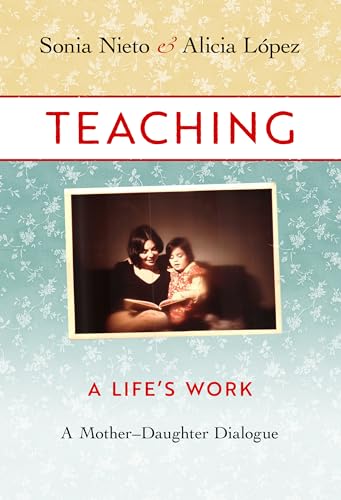 Beispielbild fr Teaching, A Life's Work: A Mother "Daughter Dialogue zum Verkauf von Books From California