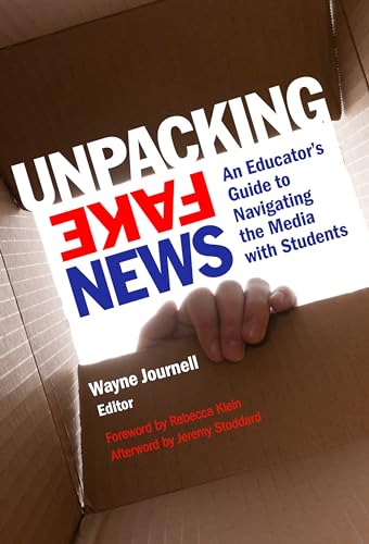 Beispielbild fr Unpacking Fake News: An Educator`s Guide to Navigating the Media with Students zum Verkauf von Buchpark