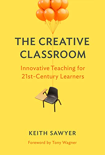 Beispielbild fr The Creative Classroom: Innovative Teaching for 21st-Century Learners zum Verkauf von Books From California
