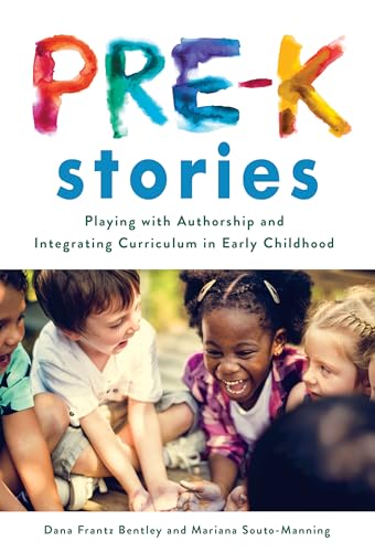 Beispielbild fr Pre-K Stories: Playing with Authorship and Integrating Curriculum in Early Childhood (Early Childhood Education Series) zum Verkauf von Books From California