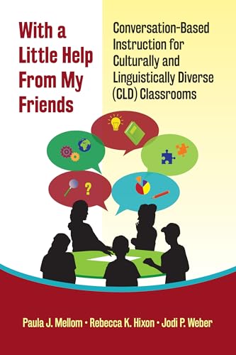 9780807761564: With a Little Help from My Friends: Conversation-Based Instruction for Culturally and Linguistically Diverse (CLD) Classrooms