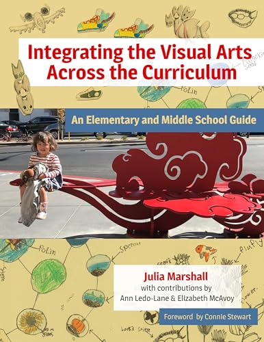 Stock image for Integrating the Visual Arts Across the Curriculum: An Elementary and Middle School Guide for sale by Book Deals