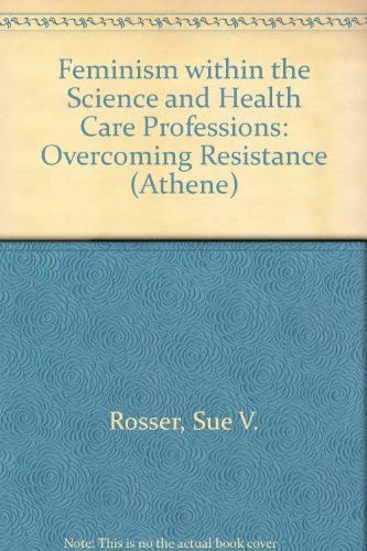 9780807762080: Feminism Within the Science and Health Care Professions: Overcoming Resistance