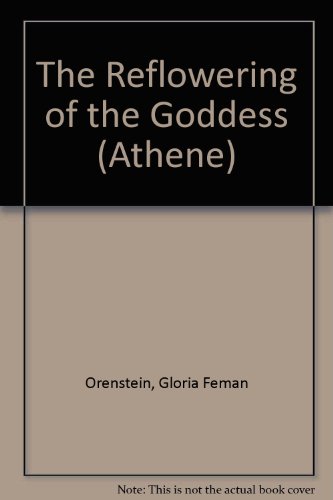 9780807762424: The Reflowering of the Goddess (Athene S.)