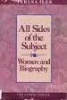All Sides of the Subject Women and Biography (Athene Series)