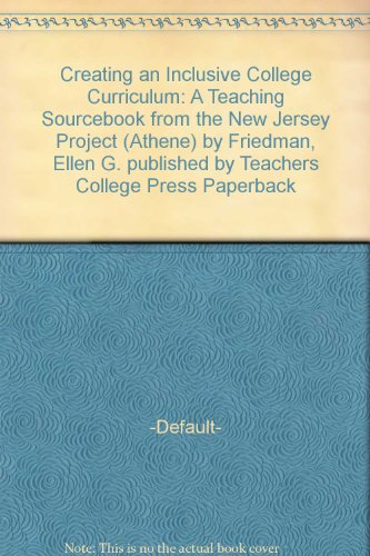 Stock image for Creating an Inclusive College Curriculum: A Teaching Sourcebook from the New Jersey Project (Athene Series) for sale by suffolkbooks