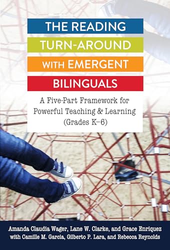 Stock image for The Reading Turn-Around with Emergent Bilinguals: A Five-Part Framework for Powerful Teaching and Learning (Grades K-6) for sale by THE SAINT BOOKSTORE