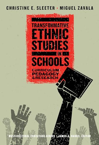 Stock image for Transformative Ethnic Studies in Schools: Curriculum, Pedagogy, and Research (Multicultural Education Series) for sale by Half Price Books Inc.