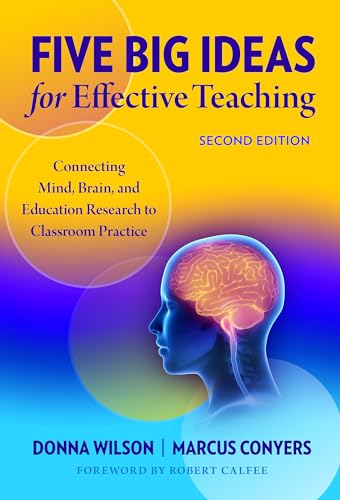 Beispielbild fr Five Big Ideas for Effective Teaching: Connecting Mind, Brain, and Education Research to Classroom Practice zum Verkauf von BooksRun