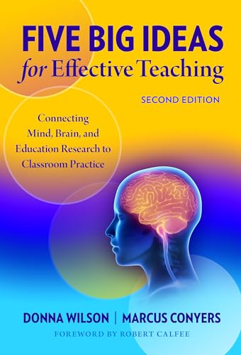Imagen de archivo de Five Big Ideas for Effective Teaching: Connecting Mind, Brain, and Education Research to Classroom Practice a la venta por BooksRun